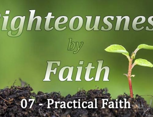 RBF Series – 07 – Practical Faith