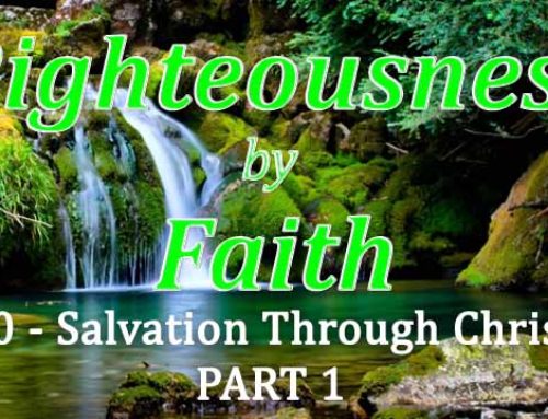 RBF Series – 10 – Salvation Through Christ – PART 1